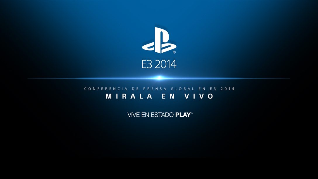 PlayStation En el E3: Mira la conferencia de prensa global en vivo