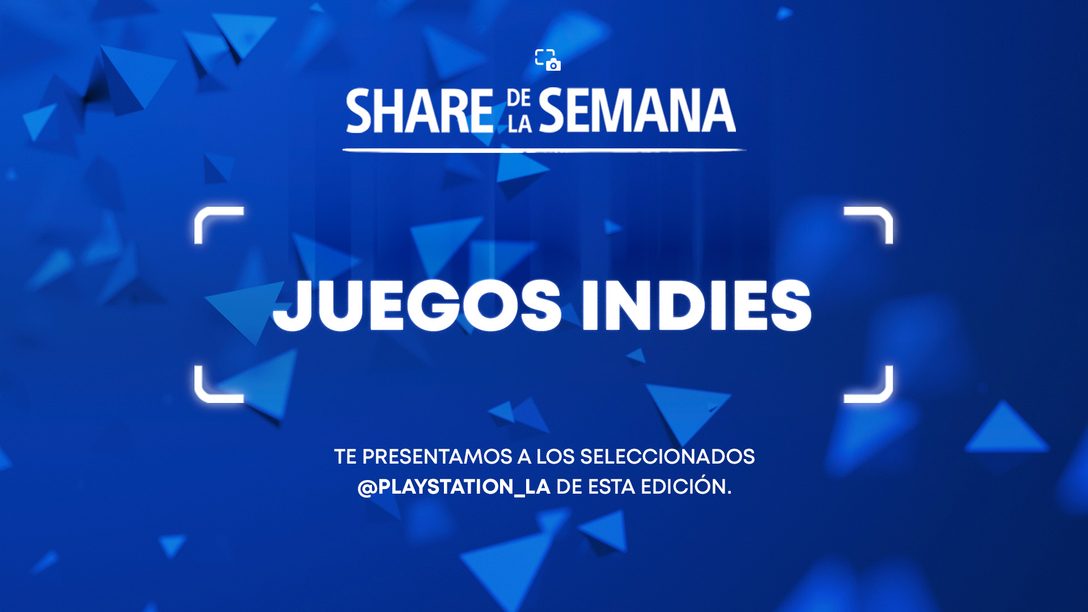 Share de la Semana: Juegos Indies