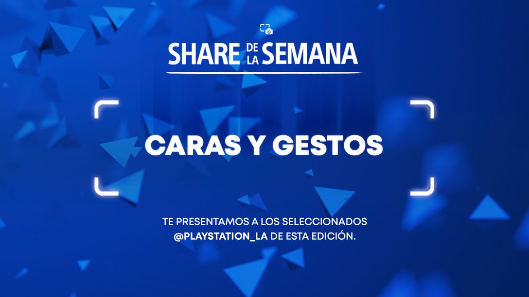 Share de la Semana: Caras y Gestos