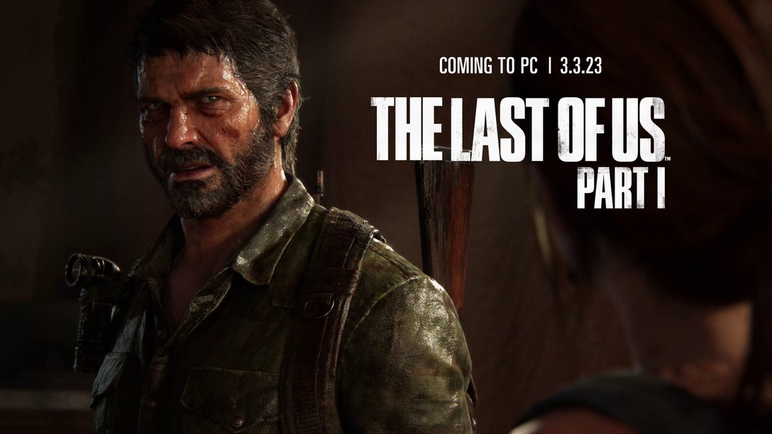 Ya podemos jugar con Joel y Ellie en PC, pero no a The Last of Us