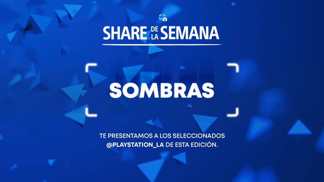 Share de la Semana: Sombras