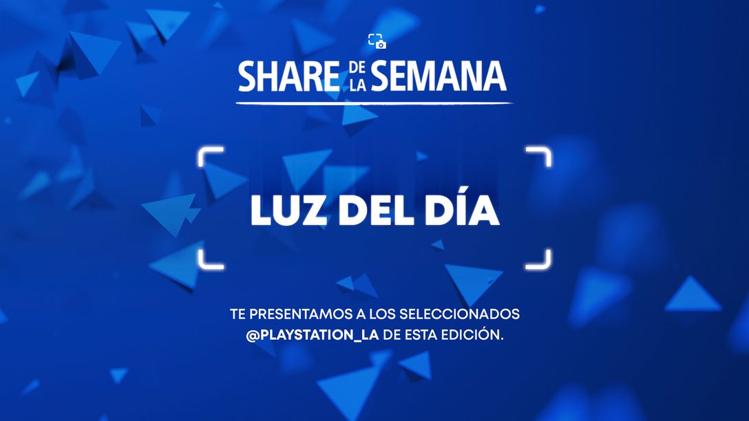 Share de la Semana: Luz del Día