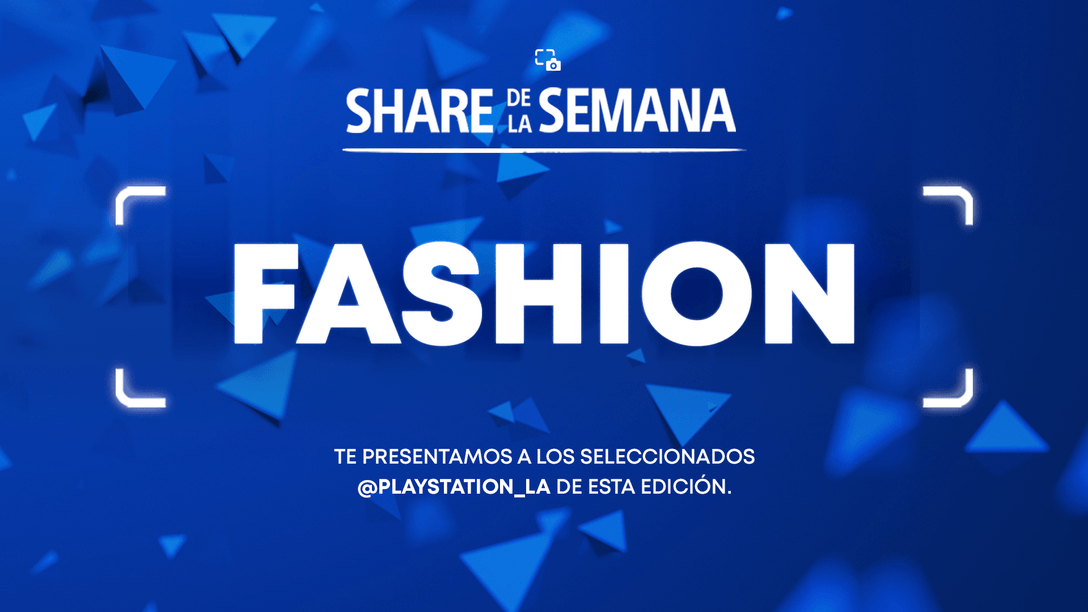 Share de la Semana: Fashion