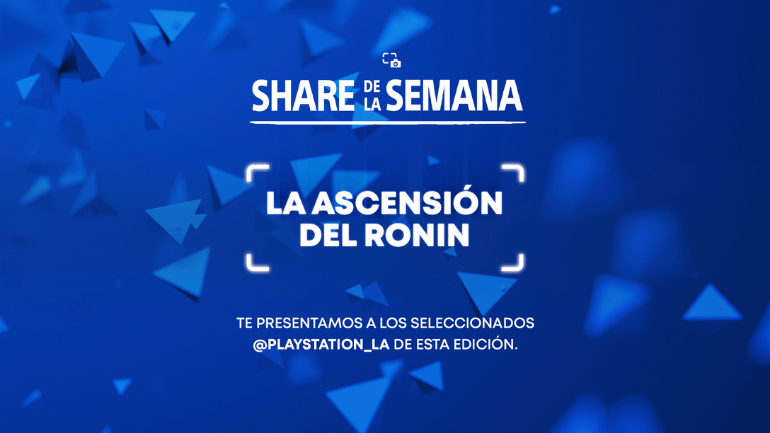 Share de la Semana: La Ascensión del Ronin
