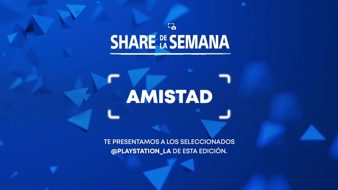 Share de la Semana: Amistad