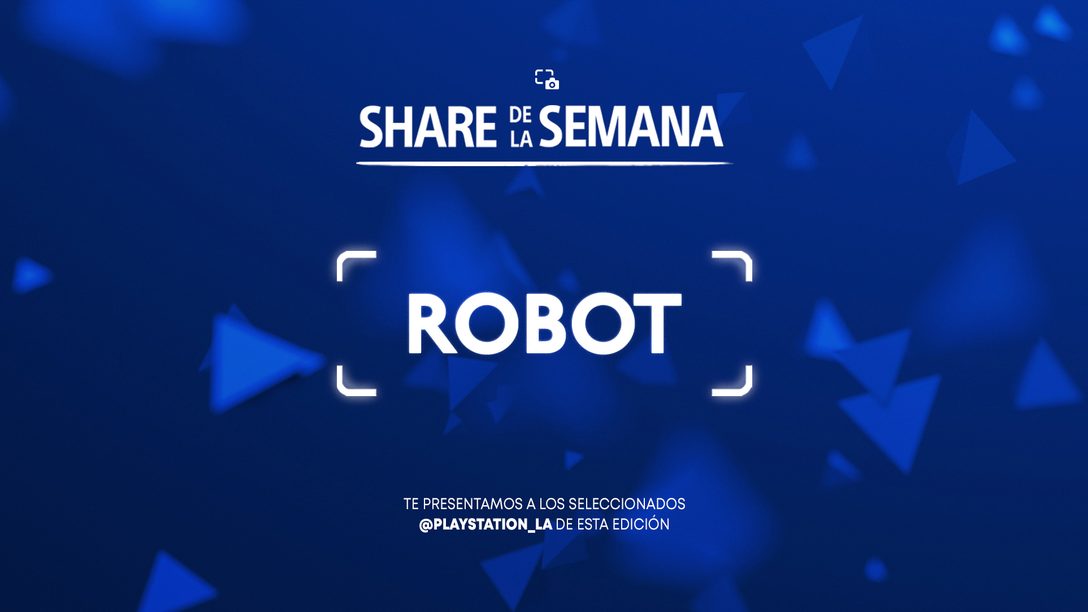 Share de la Semana: Robot