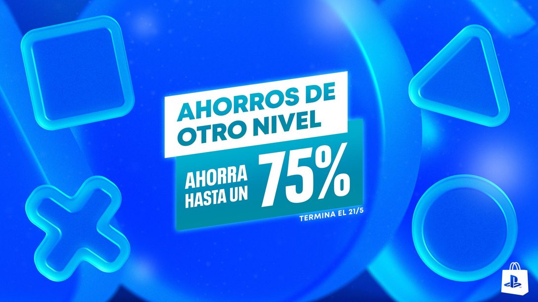 La promoción Ahorros de otro nivel llega a PlayStation el 7 de mayo